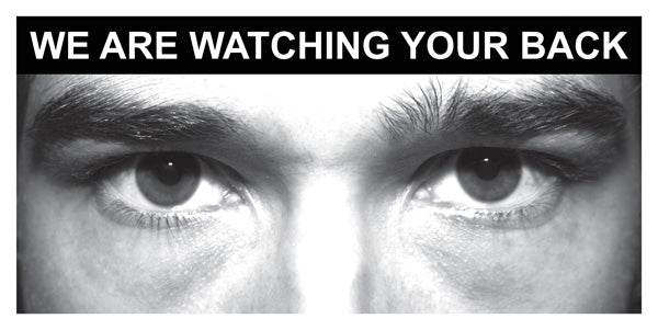 Eye photo sign We are watching your back *For use with P,J,N sizes*