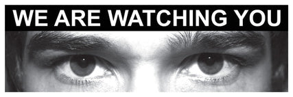 Eye photo sign We are watching you *For use with M,Q sizes*