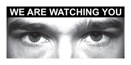 Eye photo sign We are watching you *For use with H,X sizes*