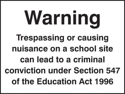 Warning trespassing or causing nuisance on a school site