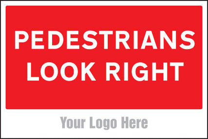 Pedestrians look right, site saver sign 600x400mm