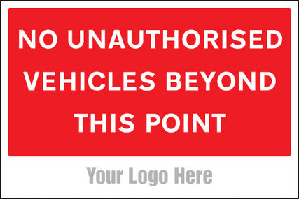 No unauthorised vehicles beyond this point, site saver sign 600x400mm