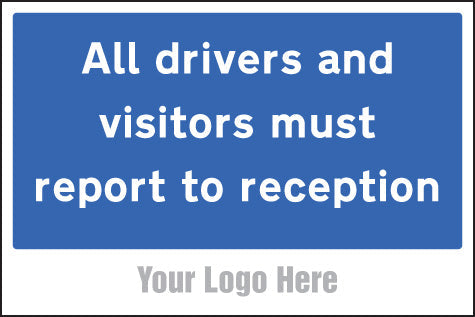 All drivers and visitors must report to reception, site saver sign 600x400mm