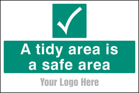 A tidy area is a safe area, site saver sign 600x400mm