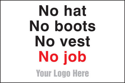 No hats, no boots, no vest, no job, site saver sign 600x400mm