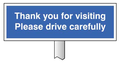 Verge sign - Thank you for visiting Please drive carefully 450x150mm (post 800mm)