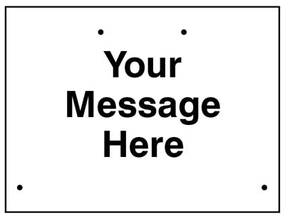 Your message here 600x450mm Re-Flex Sign (3mm reflective polypropylene)