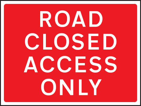 Road closed access only 600x450mm Class RA1 zintec