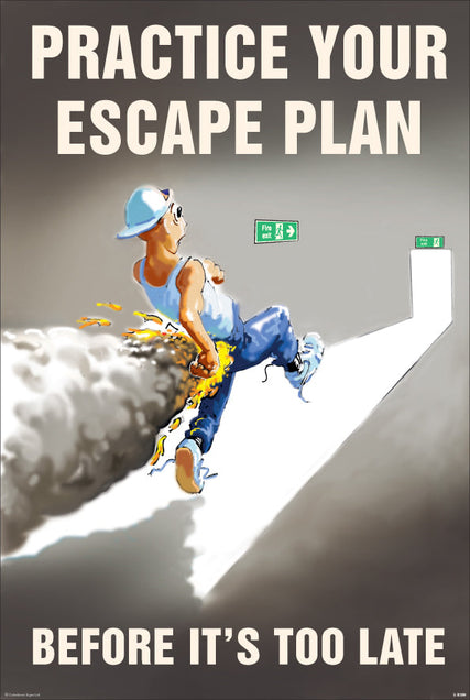 Practice your escape plan 510x760mm synthetic paper