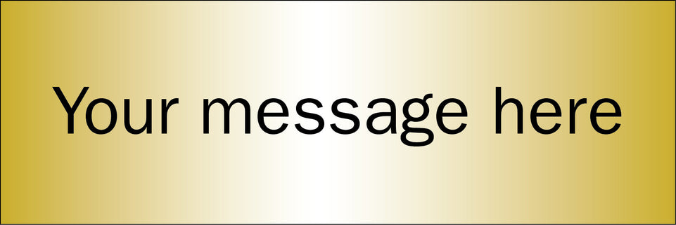 Design Your Own Brushed Brass Effect Sign 300x100mm