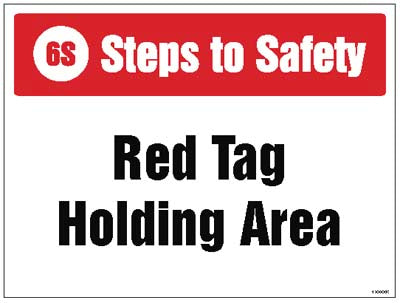 6S Steps to Safety, Red tag holding area
