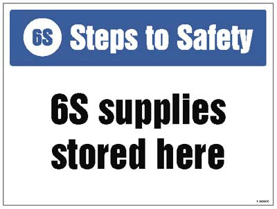 6S Steps to Safety, 6S supplies stored here