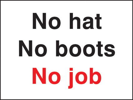 No hat no boots no job