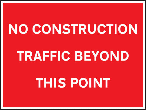 No construction traffic beyond this point