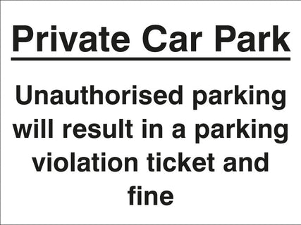 Private car park Unauthorised parking may result in a ticket and fine