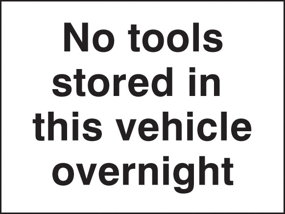 No tools stored in this vehicle overnight