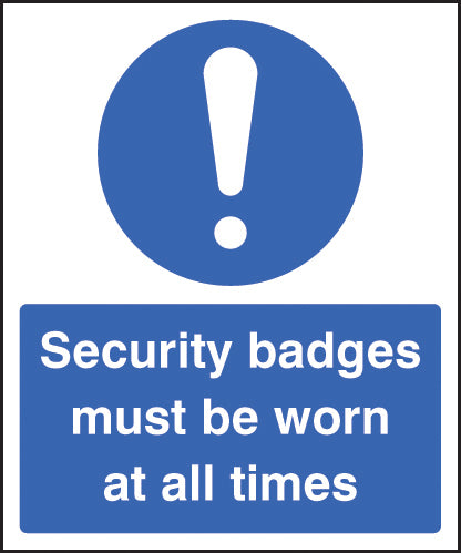 Security badges must be worn all times