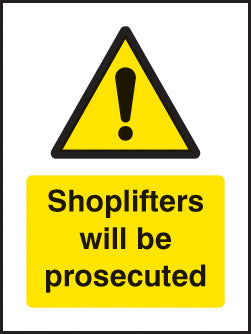 Shoplifters will be prosecuted 75x100mm sav on face