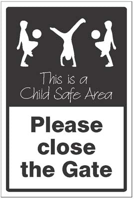 Please close the gate This is a child safe area