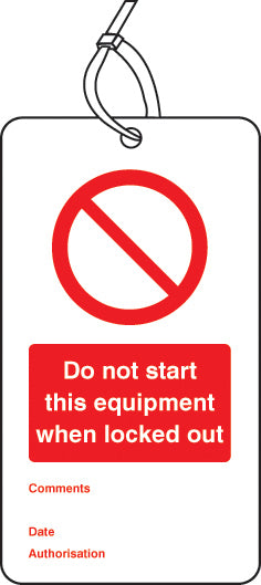 Lockout Tag - Do not start this equipment when locked out (80x150mm) Pk of 10