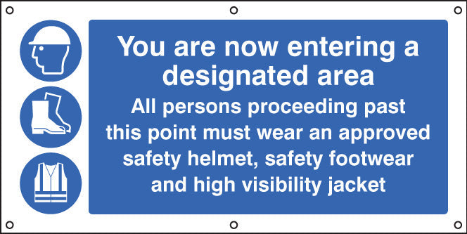 You are now entering a designated area banner c/w eyelets