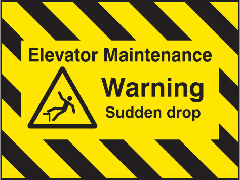 Door Screen Sign- Elevator maintenance, warning sudden drop 600x450mm