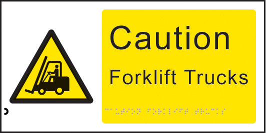 Braille - Caution forklift trucks
