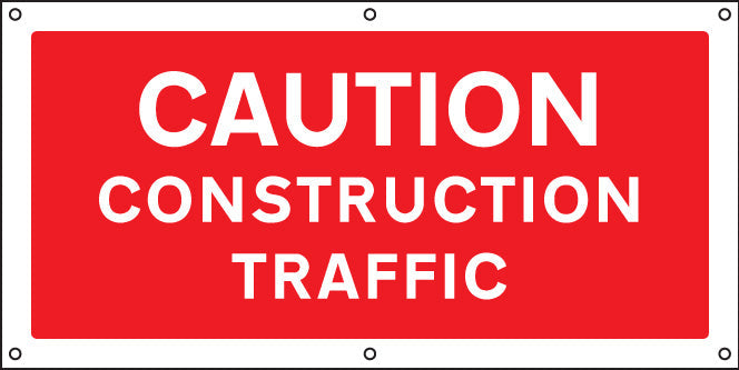 Caution  Construction traffic banner c/w eyelets
