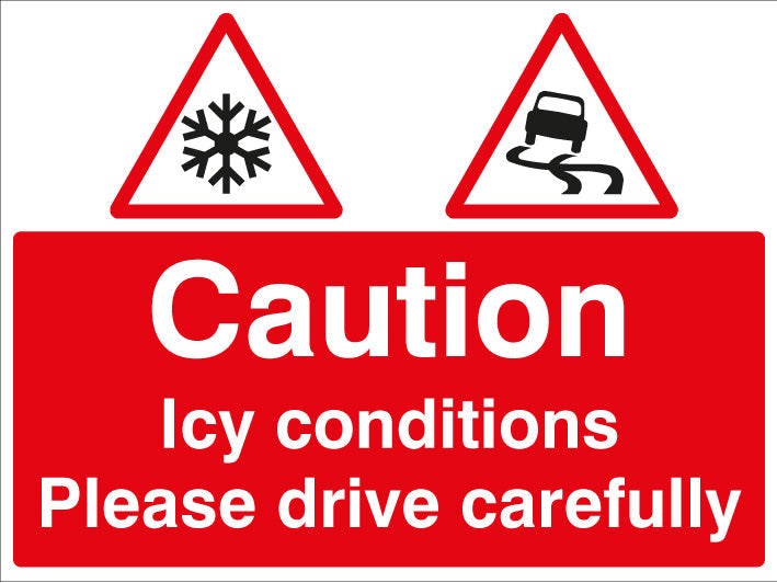 Caution Icy conditions Please drive with care c/w frame 600x450mm