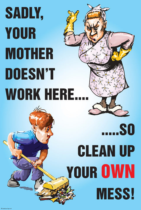 You're mother doesn’t work here poster 510x760mm synthetic paper