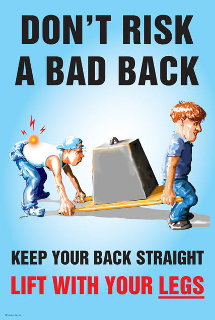 Don't risk a bad back poster 510x760mm synthetic paper