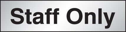 Staff only sign 140x35mm Engraved aluminium effect pvc