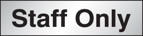 Staff only sign 140x35mm Engraved aluminium effect pvc