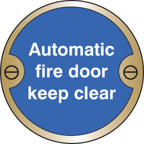 Automatic fire door keep clear 76mm dia brass sign