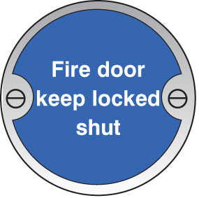 Fire door keep locked shut 76mm dia stainless steel sign