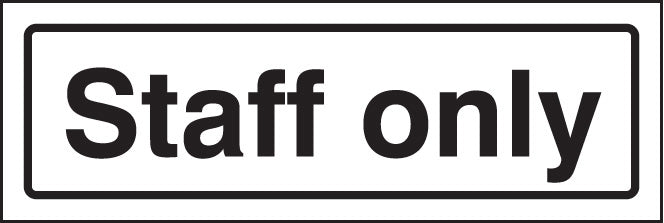 Staff only visual impact sign 5mm acrylic sign 450x150mm c/w stand off locators