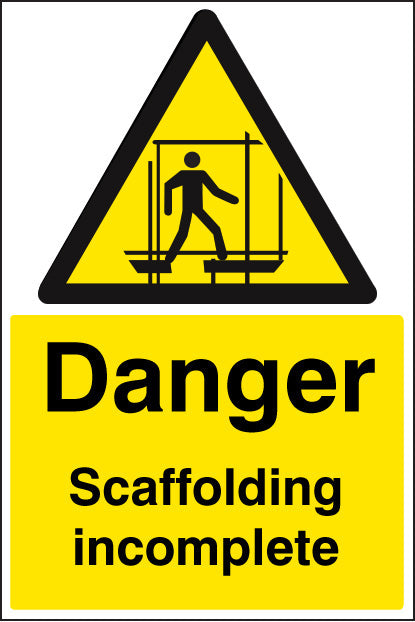 Danger scaffolding incomplete