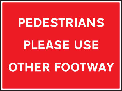 Pedestrians please use other footway