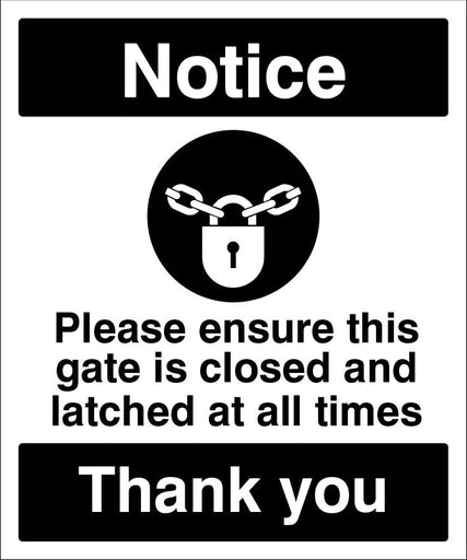 Notice Please ensure this gate is closed and latched at all times