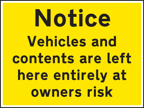 Notice vehicles and contents left at owners risk