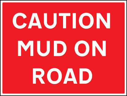 Caution mud on road